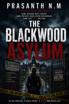 The Blackwood Asylum: A Psychological Crime Thriller Featuring Detective Evelyn Carter, a Haunted Psychiatric Hospital, Buried Patient Records, ... (Detective Evelyn Carter Mystery Series)