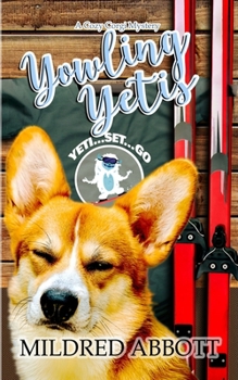 Yowling Yetis - Book #22 of the Cozy Corgi Mysteries