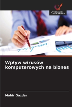 Paperback Wplyw wirusów komputerowych na biznes [Polish] Book