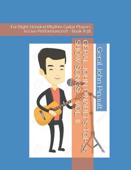 Paperback Geral John Pinault's Top 25 Show Songs! - Vol. II: For Right-Handed Rhythm Guitar Players in Live Performances!! - Book #38 Book