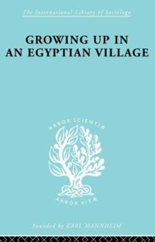 Paperback Growing Up in an Egyptian Village Book