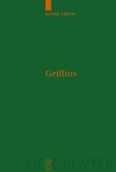 Hardcover Grillius: Überlieferung Und Kommentar [German] Book