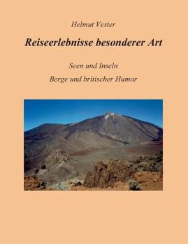 Paperback Reiseerlebnisse besonderer Art: Seen und Inseln, Berge und britischer Humor [German] Book