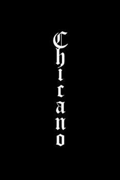 Chicano: Notebook 120 Pages Journal 6x9 Blank Line
