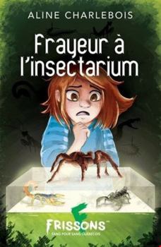 Paperback FRAYEUR A L'INSECTARIUM [French] Book
