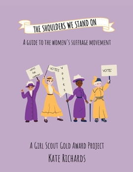 Paperback Shoulders We Stand On : A Guide to the Women's Suffrage Movement Book