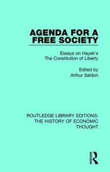 Agenda for a Free Society: Essays on Hayek's the Constitution of Liberty