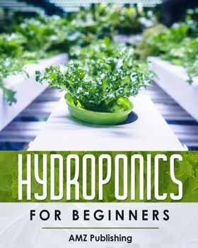Paperback Hydroponics For Beginners: The Ultimate Guide to Build Inexpensive Hydroponic Gardening System at Home: Indoor Gardening Book to Grow Vegetables, Book