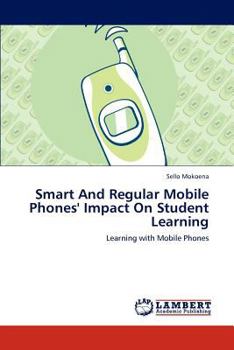 Paperback Smart And Regular Mobile Phones' Impact On Student Learning Book