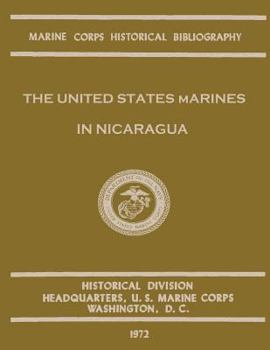 Paperback The United States Marines in Nicaragua Book