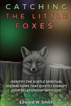 Paperback Catching the Little Foxes Book