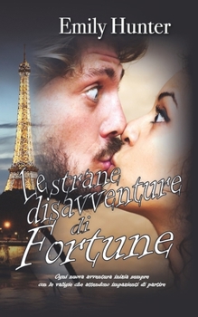 Paperback Le strane disavventure di Fortune: Progetto Parole - Il Principe e la Cacciatrice - erotic stories Vol. 17 [Italian] Book