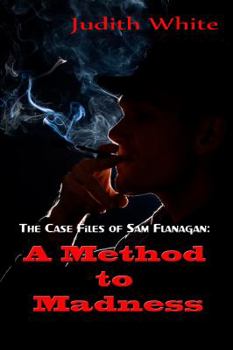 Paperback A Method to Madness: The Case Files of Sam Flanagan Book