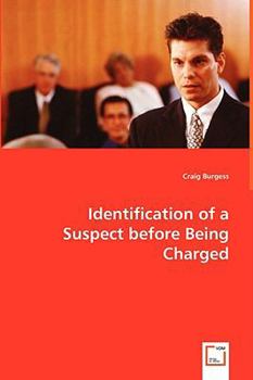 Paperback Identification of a Suspect before Being Charged Book