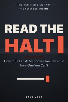 Read the Halt: How to Tell an AI Shutdown You Can Trust from One You Can't