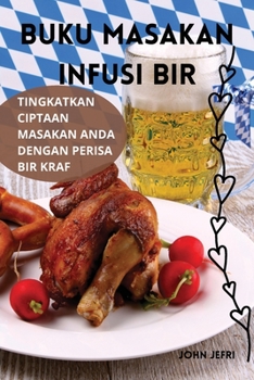 Paperback Buku Masakan Infusi Bir [Malay] Book