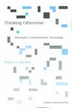 Paperback Thinking Otherwise: Philosophy, Communication, Technology Book