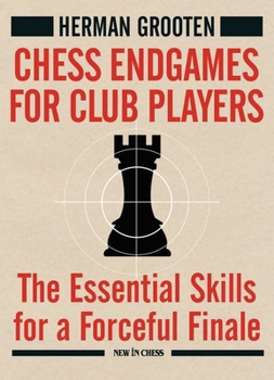 Paperback Chess Endgames for Club Players: The Essential Skills for a Forceful Finale Book