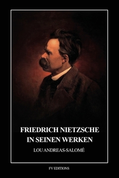 Friedrich Nietzsche in seinen Werken: Mit 3 facsimilirten Briefen Nietzsches (German Edition)