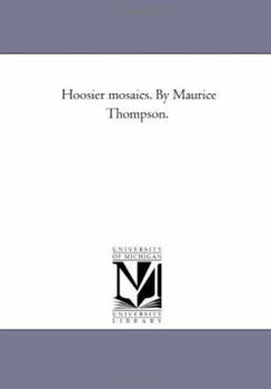 Hoosier mosaics (The American short story series, v. 81)