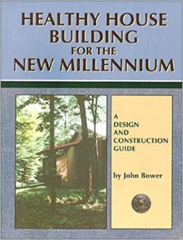 Paperback Healthy House Building for the New Millennium: A Design & Construction Guide Book