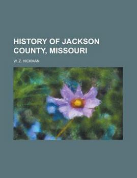 Paperback History of Jackson County, Missouri Book
