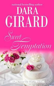 Sweet Temptation - Book #3 of the It Happened One Wedding