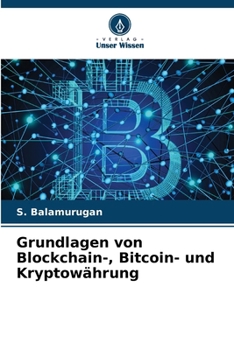 Grundlagen von Blockchain-, Bitcoin- und Kryptowährung (German Edition)