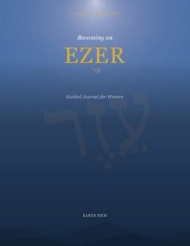 Paperback Becoming an EZER: Guided Journal for Women Book