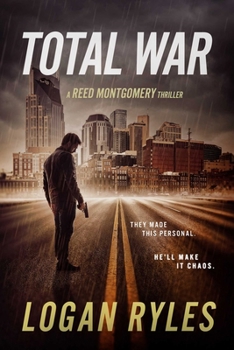 Total War - Book #3 of the Reed Montgomery