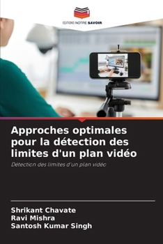 Paperback Approches optimales pour la détection des limites d'un plan vidéo [French] Book