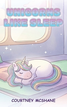 Hardcover Unicorns Like Sleep Book