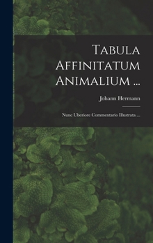 Hardcover Tabula Affinitatum Animalium ...: Nunc Uberiore Commentario Illustrata ... [French] Book