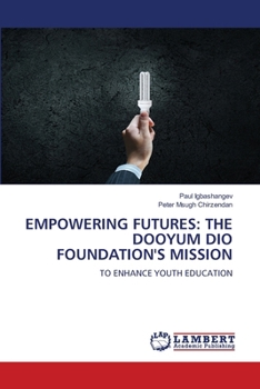 Paperback Empowering Futures: The Dooyum Dio Foundation's Mission Book