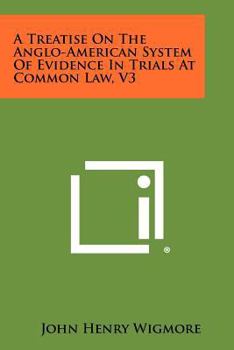 Paperback A Treatise On The Anglo-American System Of Evidence In Trials At Common Law, V3 Book