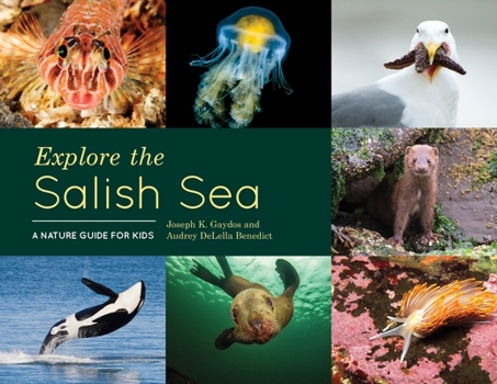 Hardcover Explore the Salish Sea: A Nature Guide for Kids Book