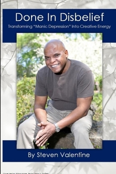 Paperback Done In Disbelief: Transforming "Manic Depression" Into Creative Energy Book