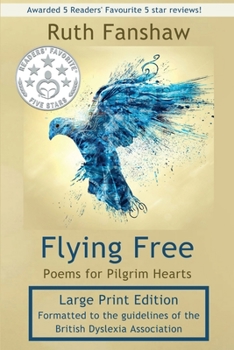 Paperback Flying Free: Poems for Pilgrim Hearts [Large Print] Book