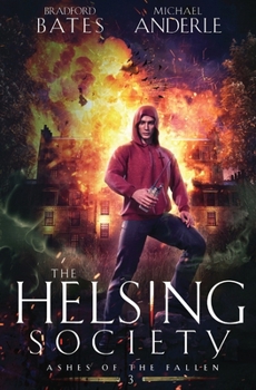 Ashes of the Fallen - Book #3 of the Helsing Society