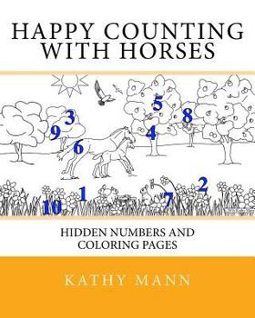 Paperback Happy Counting With Horses: Hidden Numbers and Coloring Pages Book