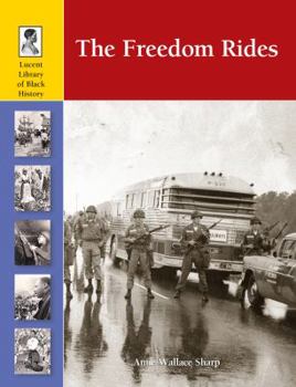 The Freedom Rides - Book  of the Lucent Library of Black History