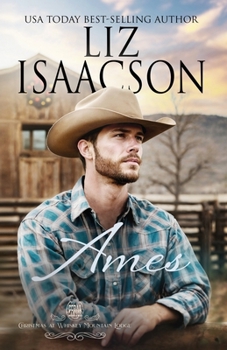 Ames: A Hammond Brothers Novel (Christmas at Whiskey Mountain Lodge in Coral Canyon™) - Book #13 of the Christmas in Coral Canyon
