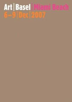 Art Basel Miami Beach 2007: 6-9 Dec 2007