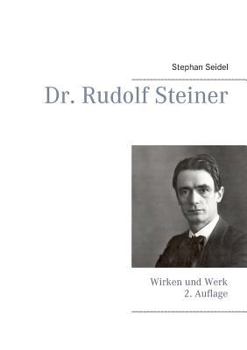 Paperback Dr. Rudolf Steiner: Wirken und Werk [German] Book