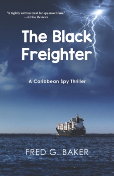 Paperback The Black Freighter: A Caribbean Spy Thriller Book