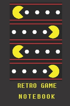 Retro Game Notebook: Pac Man Edition | College Ruled | Paper Notebook | Journal | Blank | Lined |  Workbook |for Home School College | for Writing ... Pages, 6” x 9”) (Retro Game College ruled)