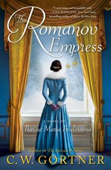 Hardcover The Romanov Empress: A Novel of Tsarina Maria Feodorovna Book