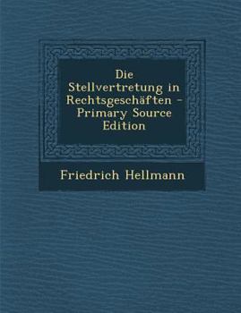Paperback Die Stellvertretung in Rechtsgeschaften - Primary Source Edition Book