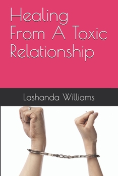 Paperback Healing From A Toxic Relationship Book