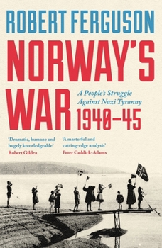 Hardcover Norway's War: A People's Struggle Against Nazi Tyranny, 1940-45 Book